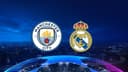 Champions League: Man City vs Real Madrid